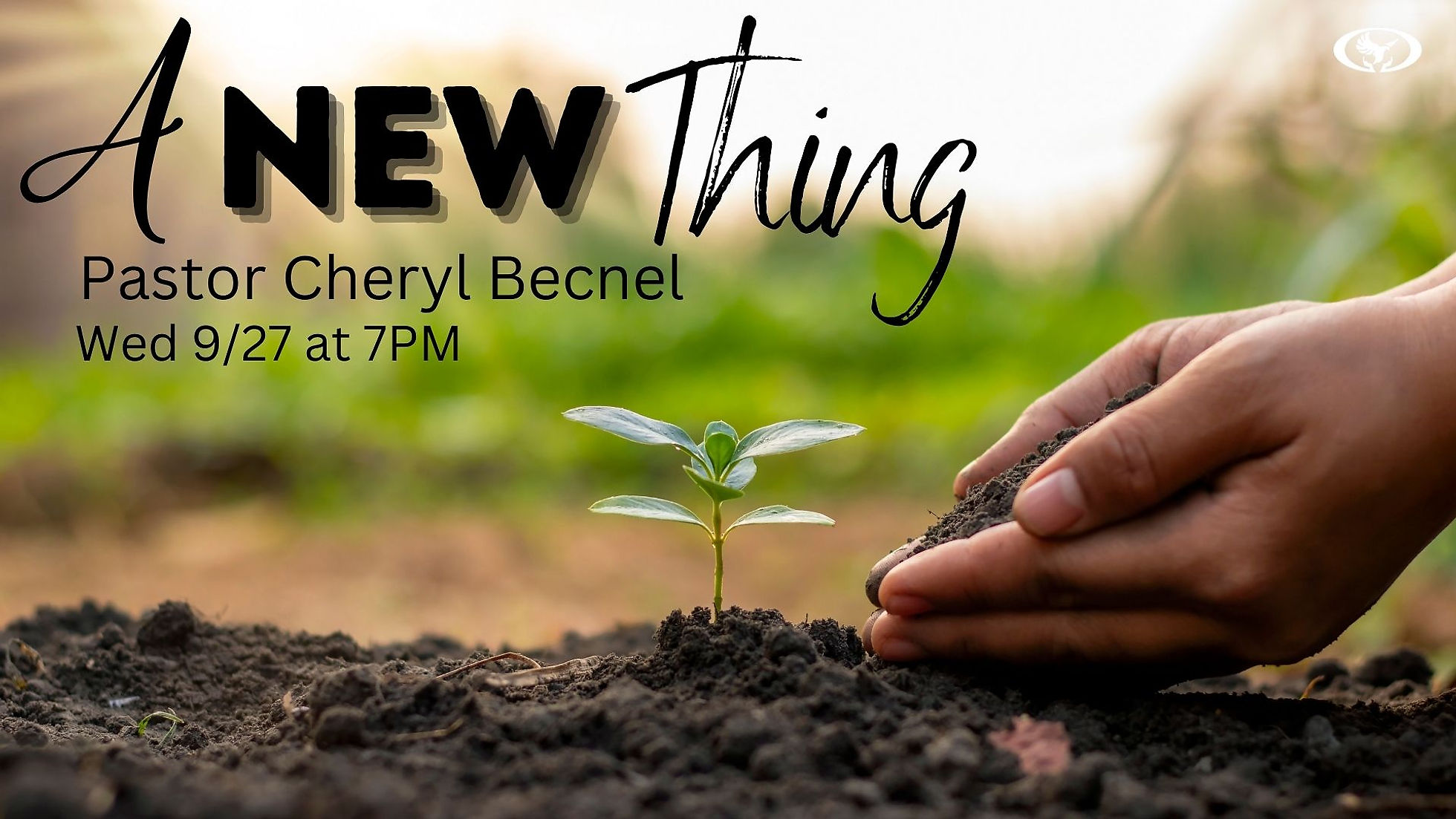 "A New Thing"  by Pastor Cheryl Becnel  (Wednesday  9/27/23)